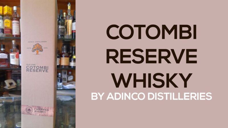 Cotombi Reserve Whisky by Adinco Distilleries